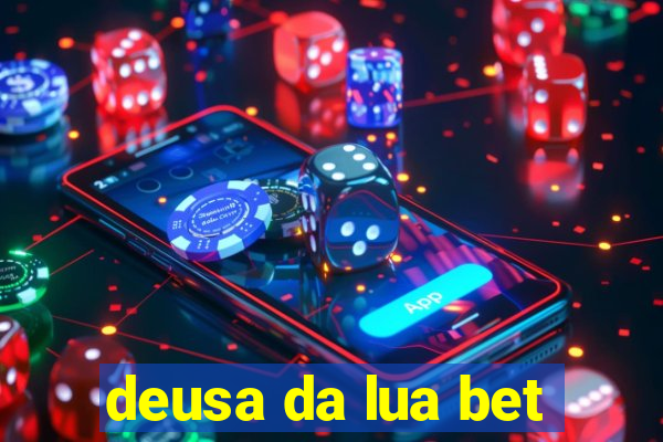 deusa da lua bet